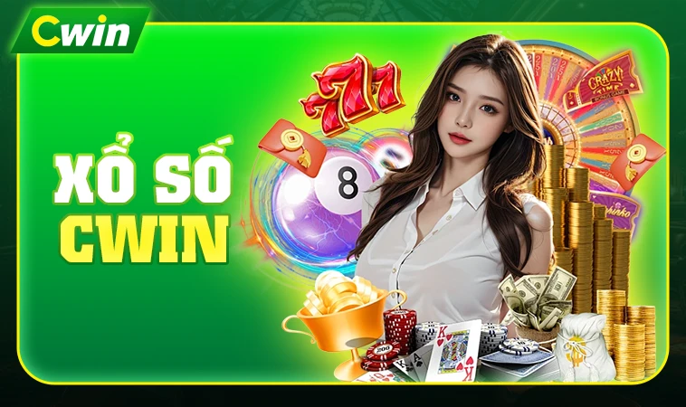 CWIN 32 Trải nghiệm chơi xổ số tại nhà cái CWIN nhận thưởng lớn
